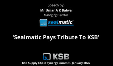 Sealmatic Pays Tribute To KSB’ - Mr Umar AK Balwa, MD, Sealmatic, Speech At KSB Supply Chain Synergy Summit - January 2026